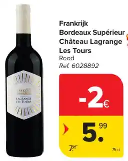 Carrefour Market Frankrijk Bordeaux Supérieur Château Lagrange Les Tours aanbieding