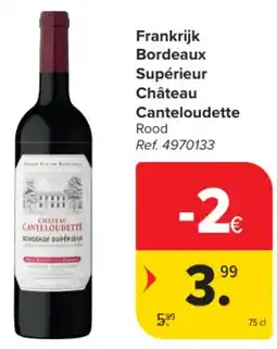 Carrefour Market Frankrijk Bordeaux Supérieur Château Canteloudette aanbieding