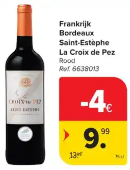 Carrefour Market Frankrijk Bordeaux Saint-Estèphe La Croix de Pez aanbieding