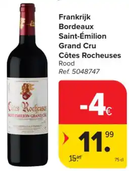 Carrefour Market Frankrijk Bordeaux Saint-Émilion Grand Cru Côtes Rocheuses aanbieding