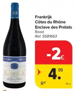 Carrefour Market Frankrijk Côtes du Rhône Enclave des Prélats aanbieding
