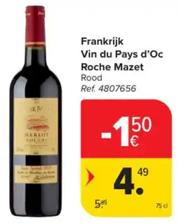 Carrefour Market Frankrijk Vin du Pays d'Oc Roche Mazet aanbieding