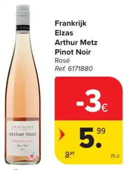 Carrefour Market Frankrijk Elzas Arthur Metz Pinot Noir aanbieding