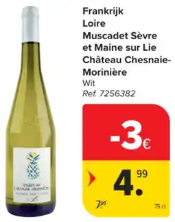 Carrefour Market Frankrijk Loire Muscadet Sèvre et Maine sur Lie Château Chesnaie- Morinière aanbieding