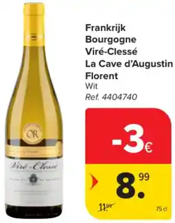 Carrefour Market Frankrijk Bourgogne Viré-Clessé La Cave d'Augustin Florent aanbieding
