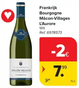 Carrefour Market Frankrijk Bourgogne Mâcon-Villages L'Aurore aanbieding