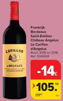 Carrefour Market Frankrijk Bordeaux Saint-Émilion Château Angélus Le Carillon d'Angelus aanbieding