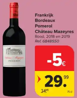 Carrefour Market Frankrijk Bordeaux Pomerol Château Mazeyres aanbieding