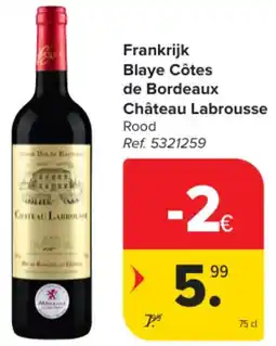 Carrefour Market Frankrijk Blaye Côtes de Bordeaux Château Labrousse aanbieding