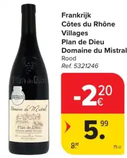Carrefour Market Frankrijk Côtes du Rhône Villages Plan de Dieu Domaine du Mistral aanbieding