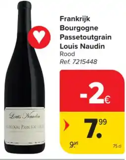 Carrefour Market Frankrijk Bourgogne Passetoutgrain Louis Naudin aanbieding