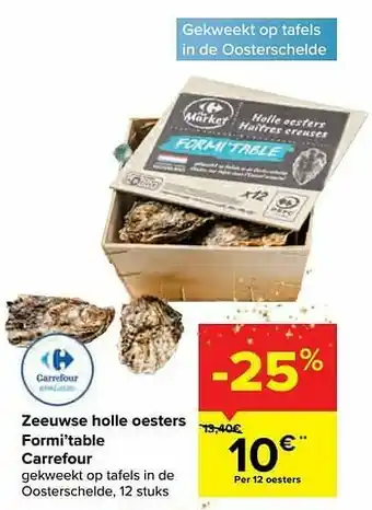 Carrefour Market Zeeuwse holle oesters formi’table carrefour aanbieding