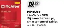 MediaMarkt McAfee LiveSafe + VPN. Bij aanschaf van pc, smartphone of tablet aanbieding