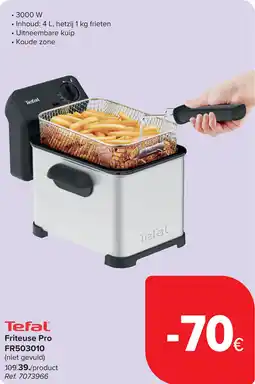 Carrefour Tefal Friteuse Pro FR503010 aanbieding