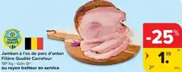 Carrefour Jambon à l'os de porc d'antan Filière Qualité Carrefour aanbieding