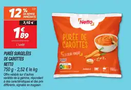 Netto Purée surgelées de carottes netto aanbieding