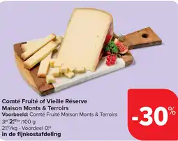 Carrefour Comté Fruité of Vieille Réserve Maison Monts & Terroirs aanbieding