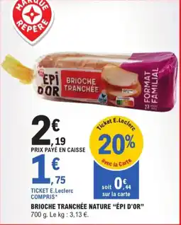 E.Leclerc Brioche Tranchée Nature épi d'or aanbieding