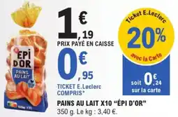 E.Leclerc Pains Au Lait x10 "Epi d'Or aanbieding