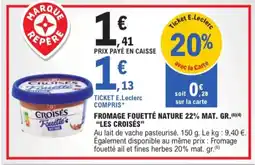 E.Leclerc Fromage Fouetté nature 22% Mat. Gr. Les Croisés aanbieding