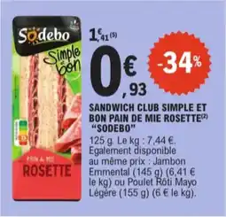 E.Leclerc Sandwich club simple et bon pain de mie rosette Sodebo aanbieding