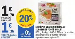 E.Leclerc 6 Crêpes Surgelées Côté Table aanbieding