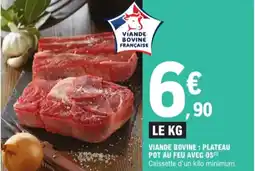 E.Leclerc Viande Bovine : Plateau Pot Au Feu Avec Os aanbieding