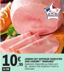 E.Leclerc Jambon Cuit Supérieur Charcutier Sans Couenne Madrange aanbieding
