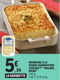 E.Leclerc Brandade à La Morue Parmentière Fraîche Maison Briau aanbieding