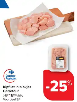 Carrefour Kipfilet in blokjes Carrefour aanbieding