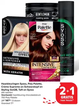 Carrefour Haarkleuringen Syoss, Poly Palette, Crème Supreme en Schwarzkopf en Styling Got2B, Taft en Syoss aanbieding