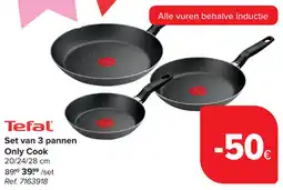 Carrefour Tefal Set van 3 pannen Only Cook aanbieding