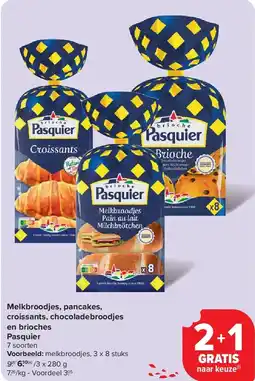 Carrefour Melkbroodjes, pancakes, croissants, chocoladebroodjes en brioches Pasquier aanbieding