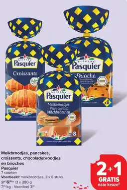 Carrefour Market Pasquier Melkbroodjes, pancakes, croissants, chocoladebroodjes en brioches aanbieding
