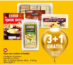 Delhaize Kaas voor raclette of fondue aanbieding