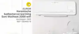Brico Eurom keramische badkamerverwarming Sani Wallheat 2000 wifi aanbieding