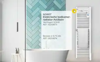 Brico Noirot Elektrische badkamerradiator Actibain aanbieding