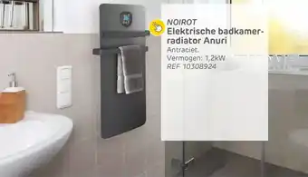 Brico Noirot Elektrische badkamerradiator Anuri ref 10308924 aanbieding