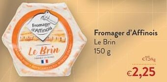 Fromager d`affinois le brin