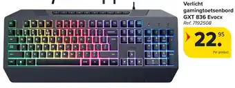 Carrefour Verlicht gamingtoetsenbord GXT 836 Evocx aanbieding