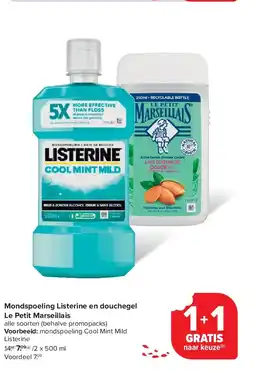 Carrefour Mondspoeling Listerine en douchegel Le Petit Marseillais aanbieding