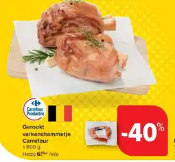 Carrefour Gerookt varkenshammetje Carrefour aanbieding