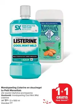 Carrefour Market Mondspoeling Listerine en douchegel Le Petit Marseillais aanbieding