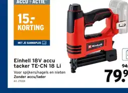 GAMMA Einhell 18V accu tacker TE-CN 18 Li aanbieding