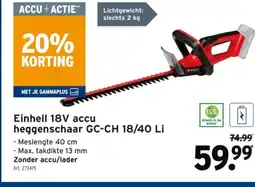 GAMMA Einhell 18V accu heggenschaar GC-CH 18/40 Li aanbieding