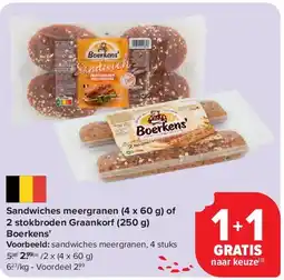 Carrefour Sandwiches meergranen (4 x 60 g) of 2 stokbroden Graankorf (250 g) Boerkens’ aanbieding