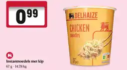 Delhaize Instantnoedels met kip aanbieding