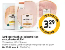 Jumbo Jumbo ontvette ham, kalkoenfilet en ovengebakken kipfilet aanbieding