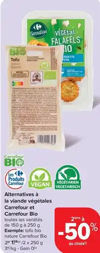 Carrefour Market Alternatives à la viande végétales Carrefour et Carrefour Bio aanbieding
