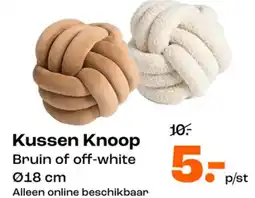Kwantum Kussen Knoop aanbieding